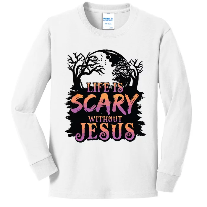 Life Is Scary Without Jesus Funny Halloween Christian Kids Long Sleeve Shirt