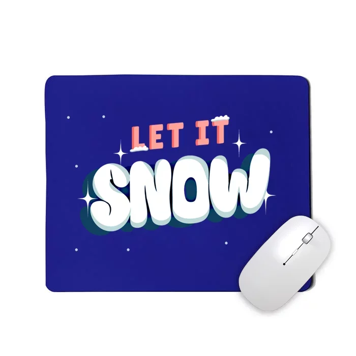 Let It Snow Funny Christmas Cool Gift Mousepad