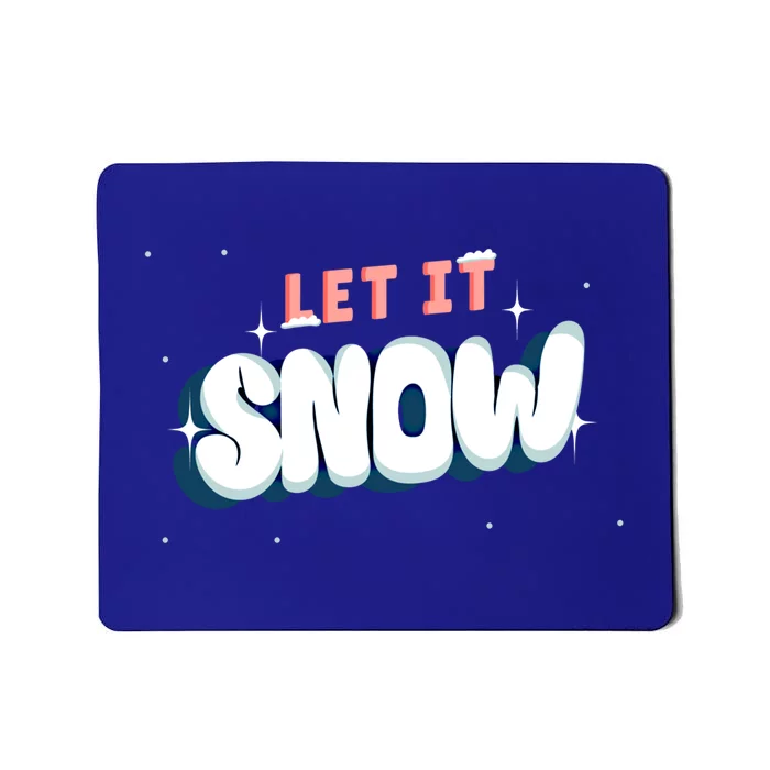 Let It Snow Funny Christmas Cool Gift Mousepad