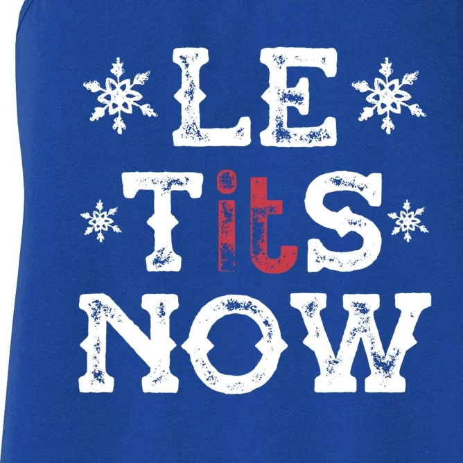 Let It Snow Le Tits Now Funny Winter Snowflake Christmas Gift Women's Racerback Tank