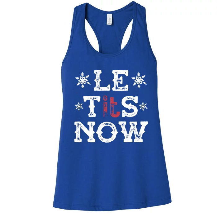 Let It Snow Le Tits Now Funny Winter Snowflake Christmas Gift Women's Racerback Tank