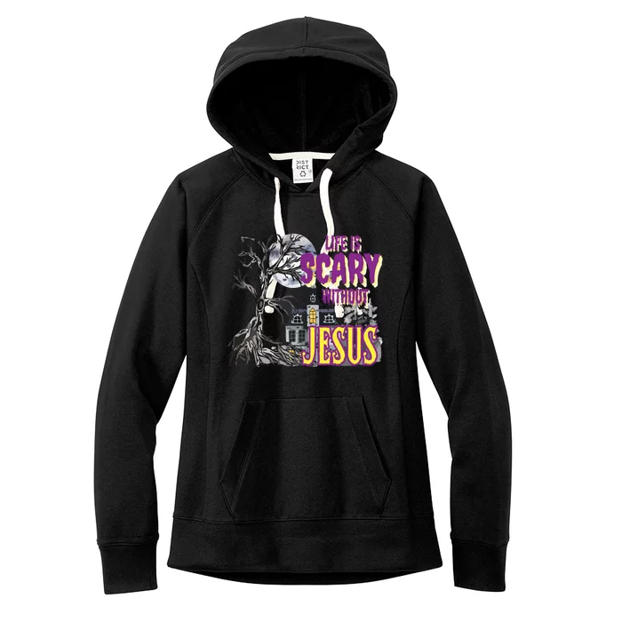 Life Is Scary Without Jesus Halloween Costume Women's Fleece Hoodie