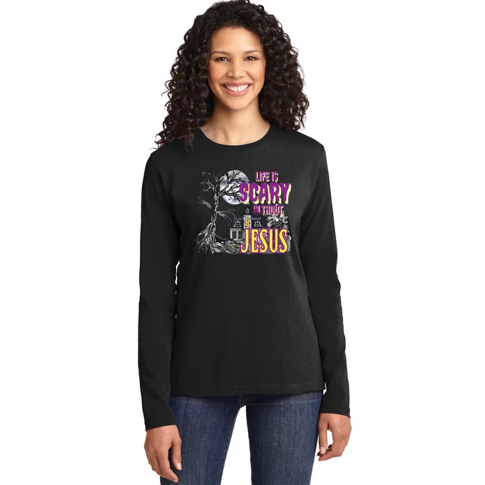 Life Is Scary Without Jesus Halloween Costume Ladies Long Sleeve Shirt