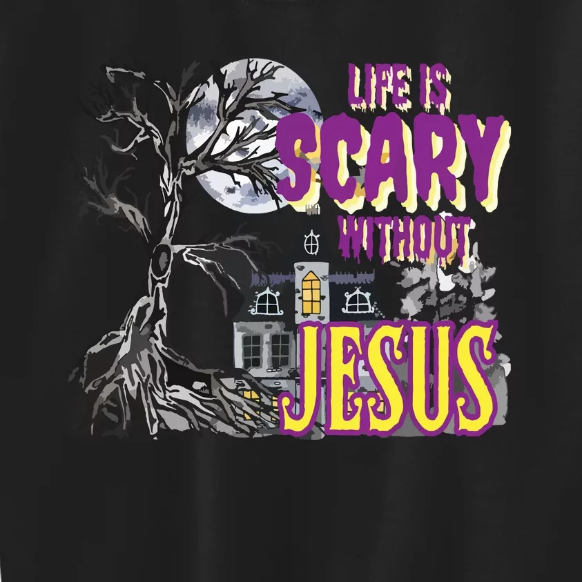 Life Is Scary Without Jesus Halloween Costume Kids Sweatshirt