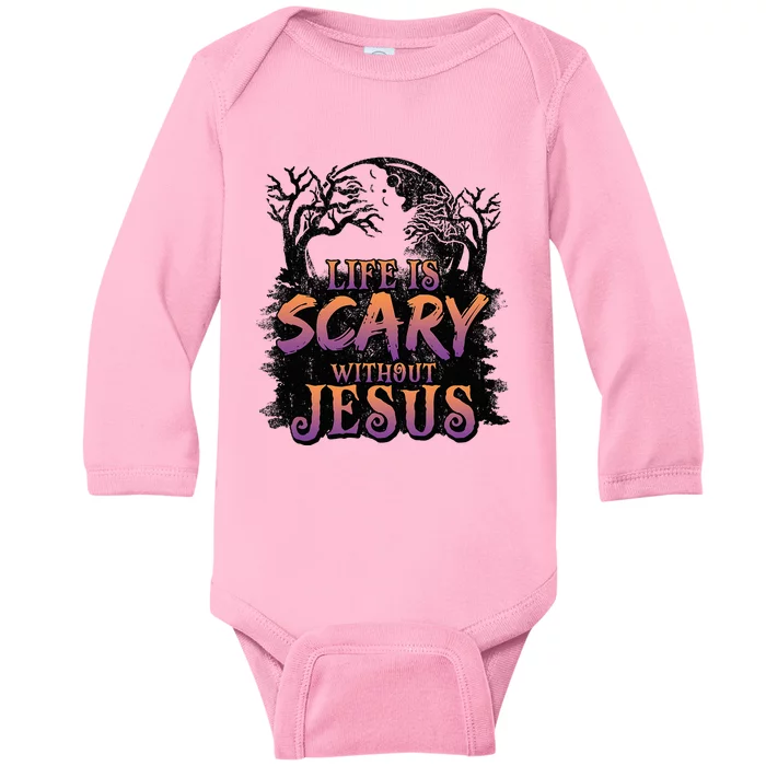 Life Is Scary Without Jesus Funny Halloween Christian Baby Long Sleeve Bodysuit