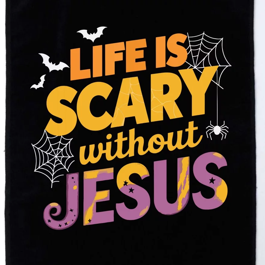 Life Is Scary Without Jesus Halloween Faith Spiritual Platinum Collection Golf Towel