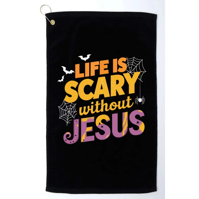 Life Is Scary Without Jesus Halloween Faith Spiritual Platinum Collection Golf Towel