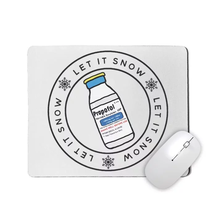 Let It Snow Propofol Crna Nurse Anesthetist Er Ed Nurse Mousepad