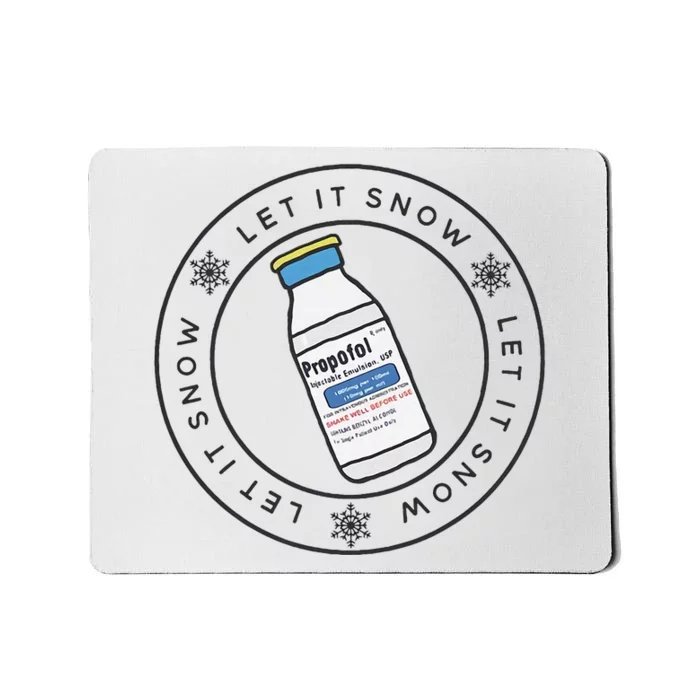 Let It Snow Propofol Crna Nurse Anesthetist Er Ed Nurse Mousepad