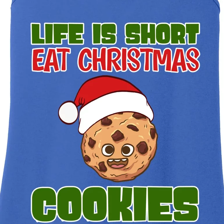 Life Is Short Eat Christmas Cookies Holiday Oven Bake Cookie Gift Ladies Essential Tank