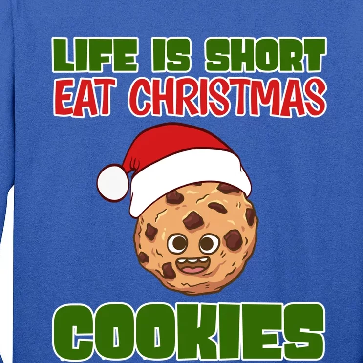 Life Is Short Eat Christmas Cookies Holiday Oven Bake Cookie Gift Tall Long Sleeve T-Shirt