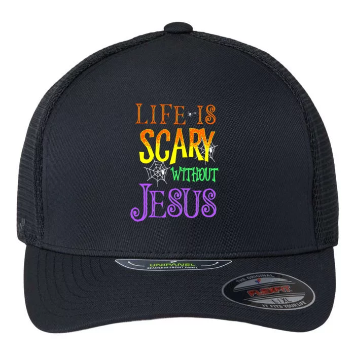 Life Is Scary Without Jesus Halloween Costume Flexfit Unipanel Trucker Cap