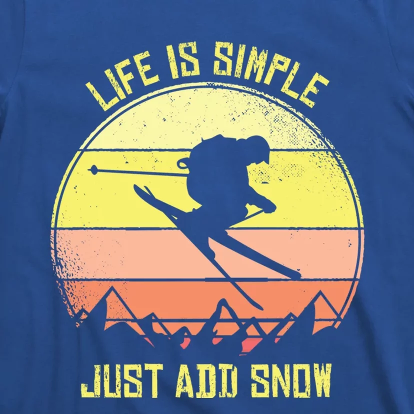 Life Is Simple Just Add Snow Skiing Gift T-Shirt