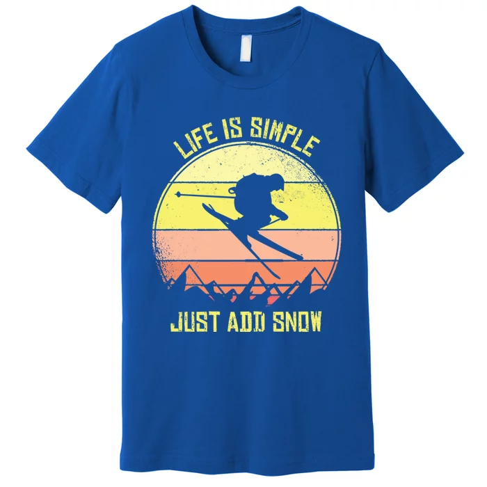 Life Is Simple Just Add Snow Skiing Gift Premium T-Shirt