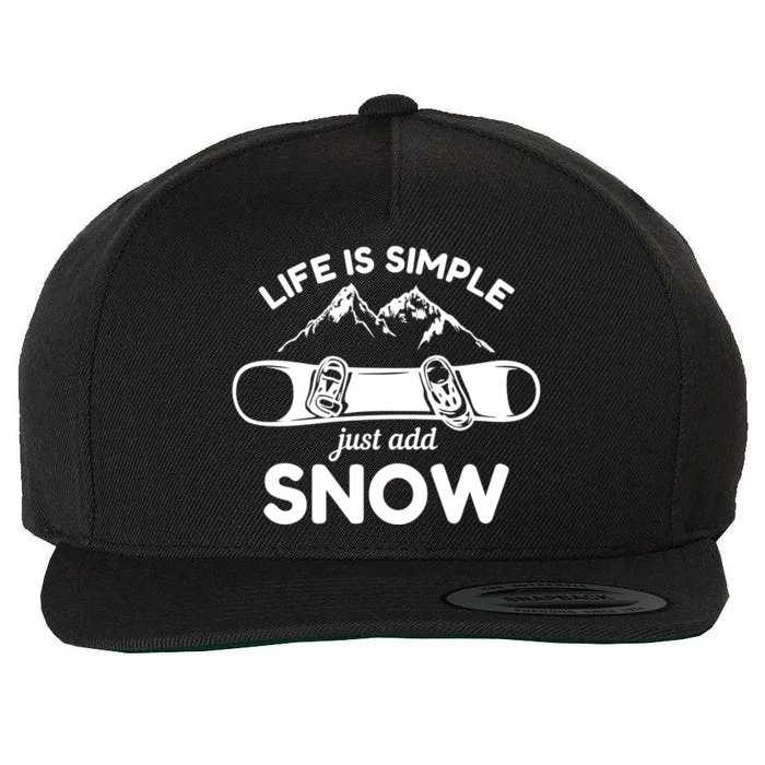 Life Is Simple Just Add Snow Snowboard Meaningful Gift Wool Snapback Cap