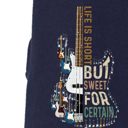 Life Is Short But Sweet For Certain Guitar LoverMusic Lover Doggie 3-End Fleece Hoodie