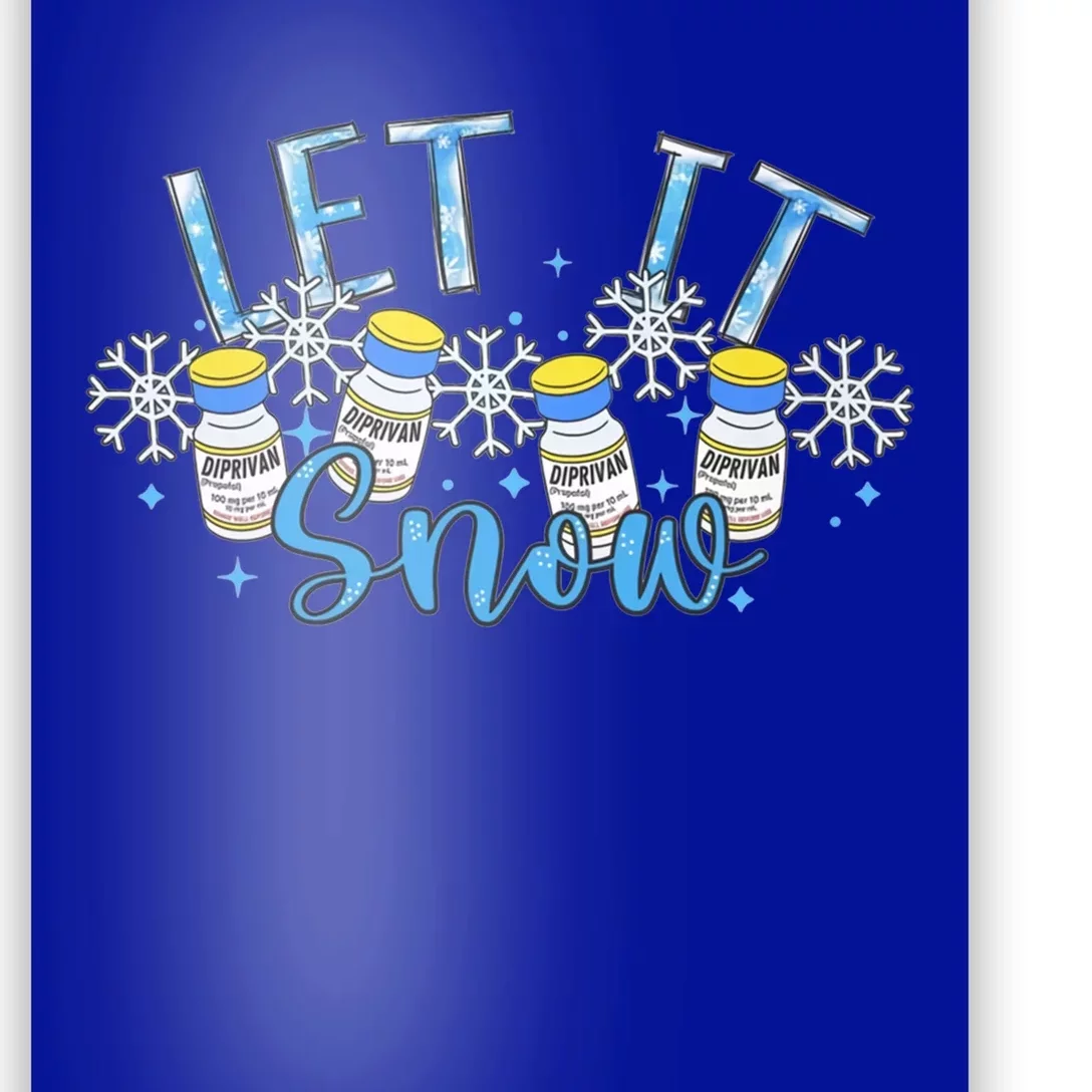 Let It Snow Propofol Christmas Nurse Winter Crna Anesthesia Gift Poster