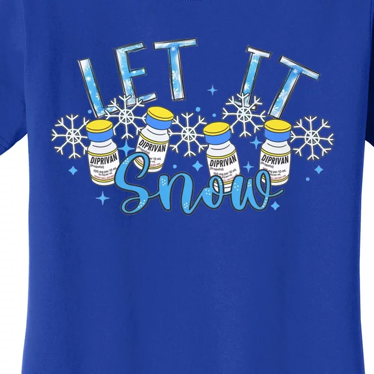 Let It Snow Propofol Christmas Nurse Winter Crna Anesthesia Gift Women's T-Shirt