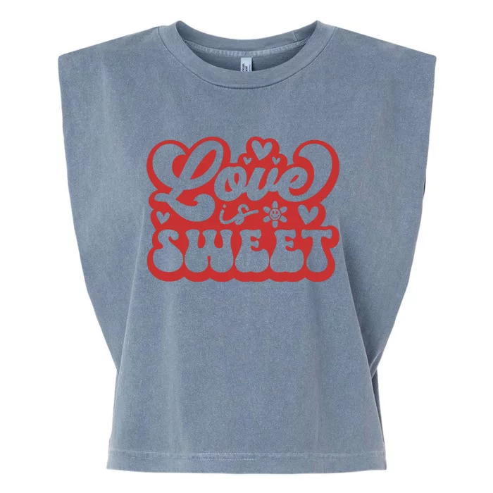 Love Is Sweet Retro Valentine's Day Gift Garment-Dyed Women's Muscle Tee