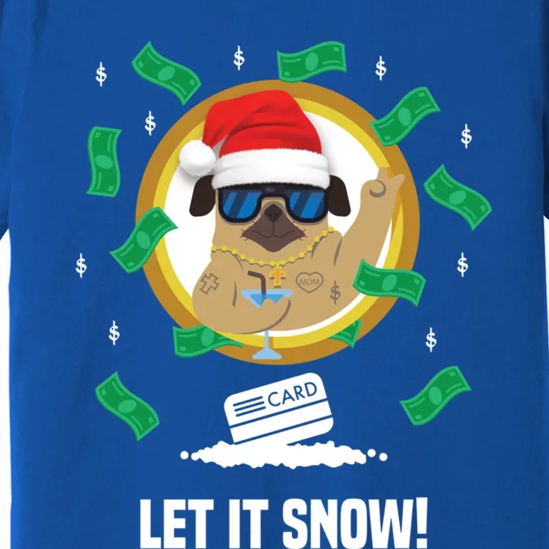 Let It Snow Santa Cocaine Adult Humor Dog Pug Cool Funny Gag Gift Premium T-Shirt