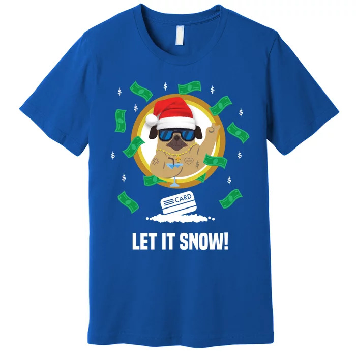 Let It Snow Santa Cocaine Adult Humor Dog Pug Cool Funny Gag Gift Premium T-Shirt