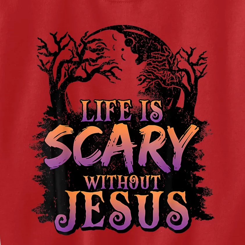 Life Is Scary Without Jesus Halloween Costume Kids Sweatshirt