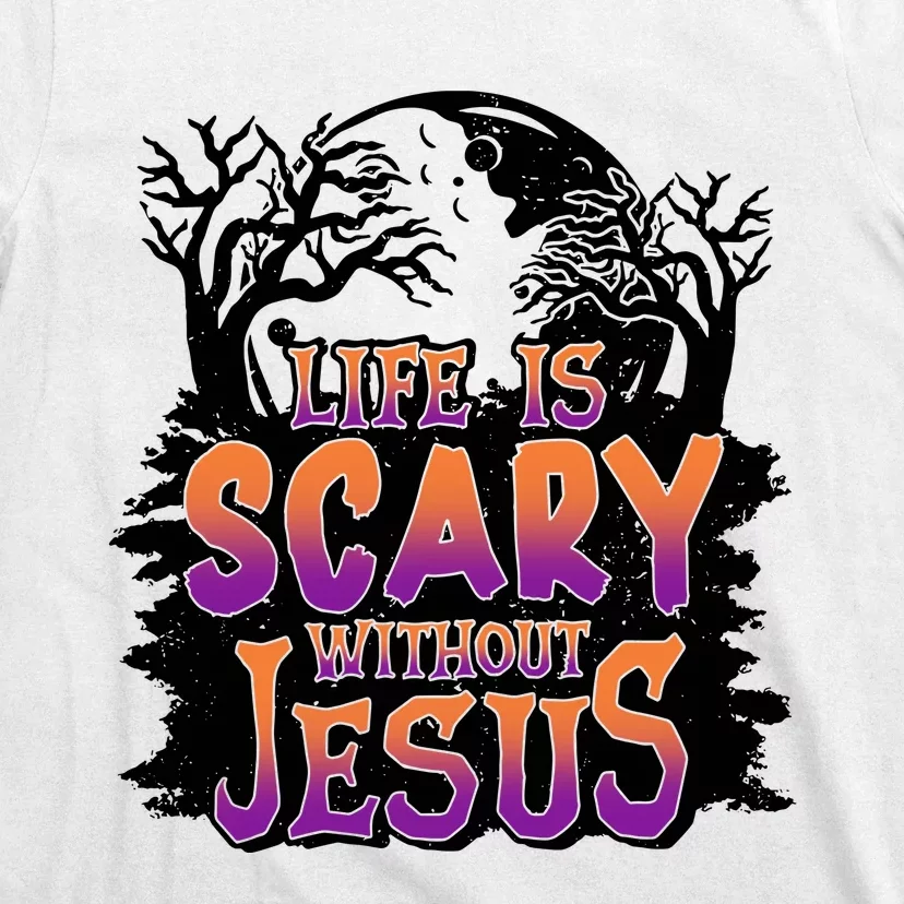 Life Is Scary Without Jesus Christian Halloween Tree Bible T-Shirt