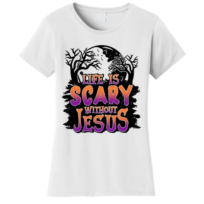 Life Is Scary Without Jesus Christian Halloween Tree Bible Women's T-Shirt