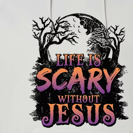 Life Is Scary Without Jesus Funny Halloween Christian Performance Fleece Hoodie