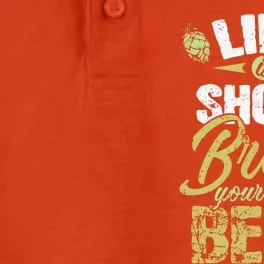 Life Is Short Brew Your Own Beer Cool Gift Dry Zone Grid Performance Polo