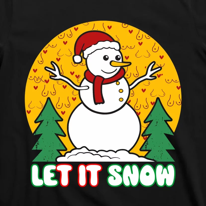 Let It Snow Tit Funny Christmas Snowman T-Shirt