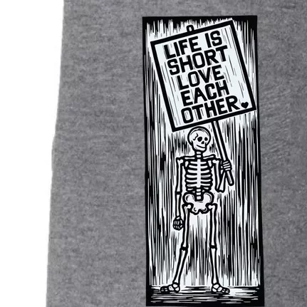 Life Is Short Love Each Other Skeketon Doggie 3-End Fleece Hoodie