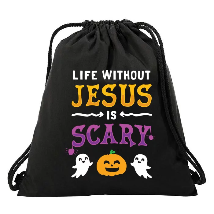 Life Is Scary Without Jesus Fall Christian Halloween Long Sleeve Drawstring Bag