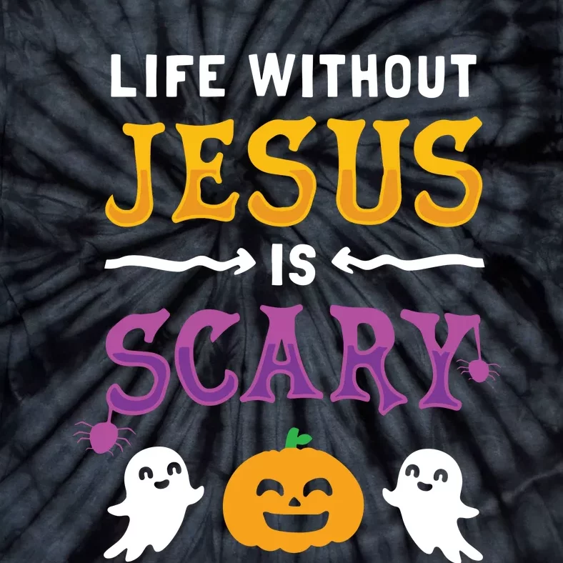 Life Is Scary Without Jesus Fall Christian Halloween Long Sleeve Tie-Dye T-Shirt