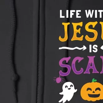 Life Is Scary Without Jesus Fall Christian Halloween Long Sleeve Full Zip Hoodie