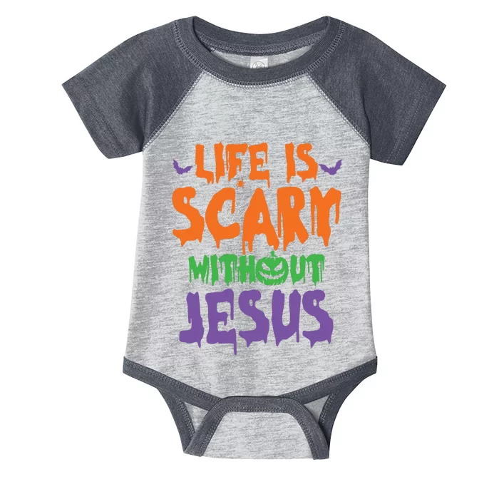 Life Is Scary Without Jesus Spooky Halloween Christian Infant Baby Jersey Bodysuit