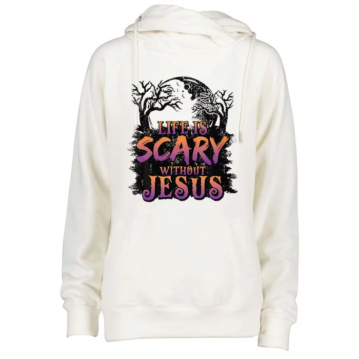 Life Is Scary Without Jesus Halloween Costume Gift Womens Funnel Neck Pullover Hood