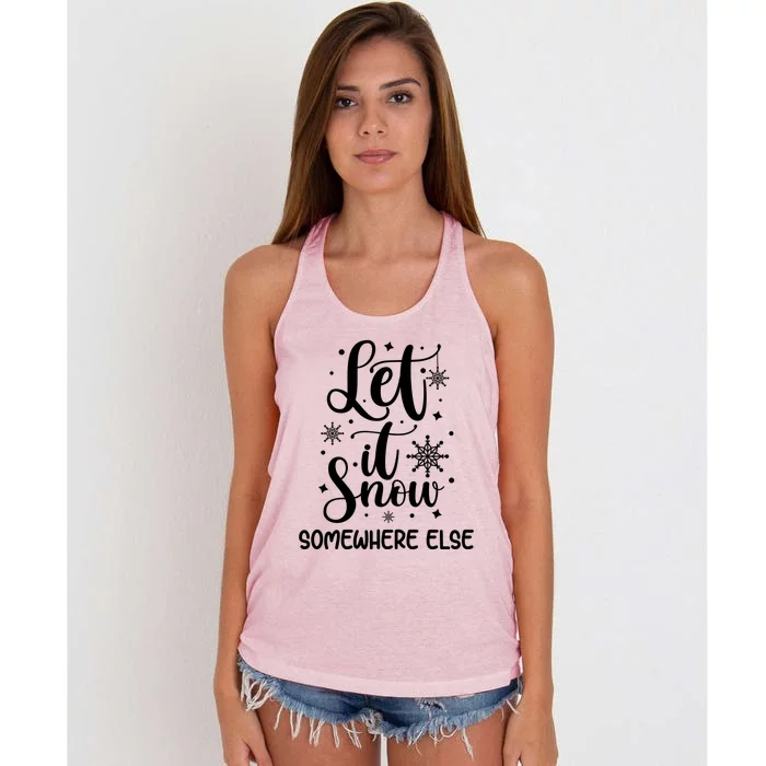 Let It Snow Somewhere Else Funny Winter Hater I Hate Cold Meaningful Gift Women's Knotted Racerback Tank