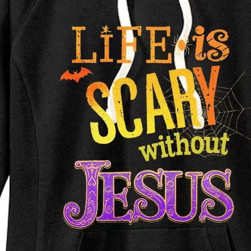 Life Is Scary Jesus Halloween Faith Costume Event Women's Fleece Hoodie