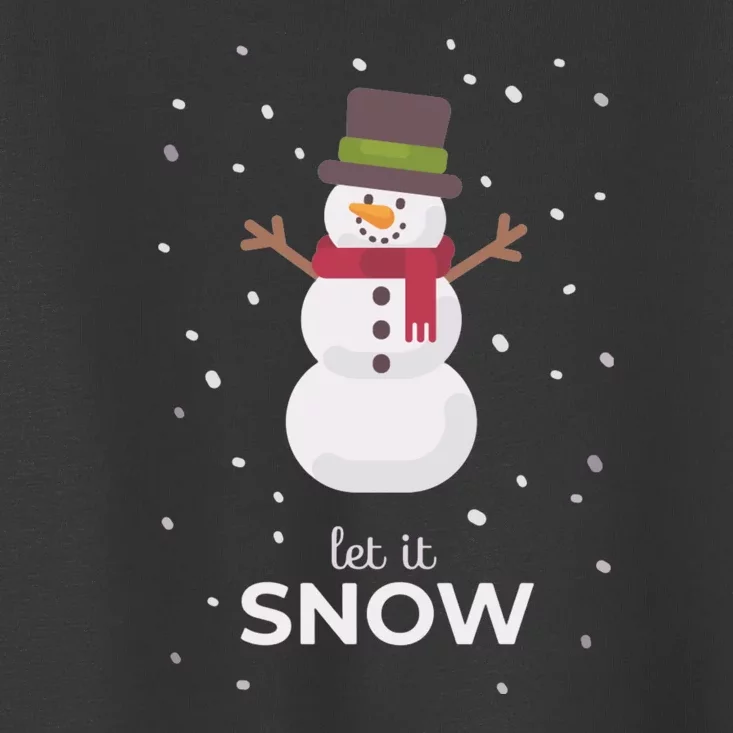 Let It Snow Snowman Christmas Funny Toddler T-Shirt