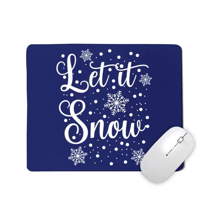 Let It Snow Funny Christmas Pajamas Mousepad