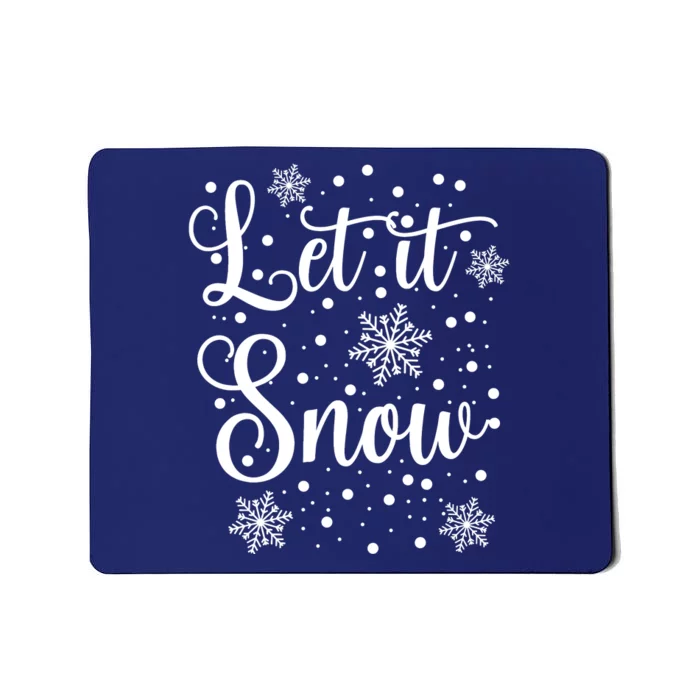 Let It Snow Funny Christmas Pajamas Mousepad