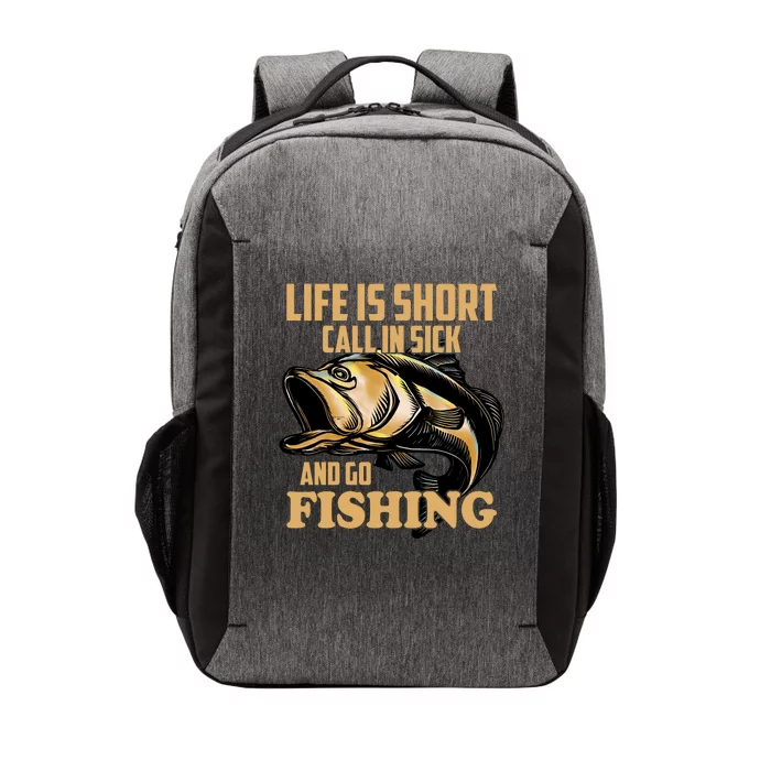 Life Is Short Call In Sick And Go Fishing Vector Backpack