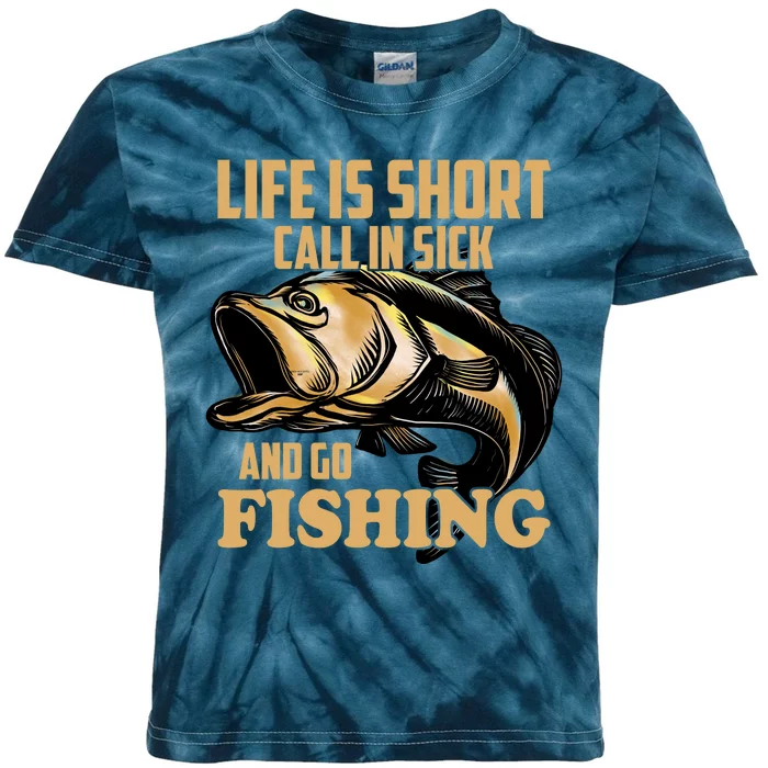 Life Is Short Call In Sick And Go Fishing Kids Tie-Dye T-Shirt