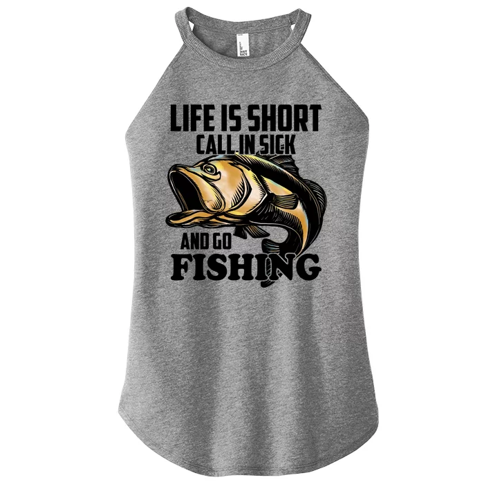 Life Is Short Call In Sick And Go Fishing Women’s Perfect Tri Rocker Tank