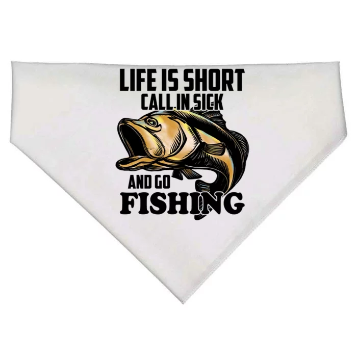 Life Is Short Call In Sick And Go Fishing USA-Made Doggie Bandana