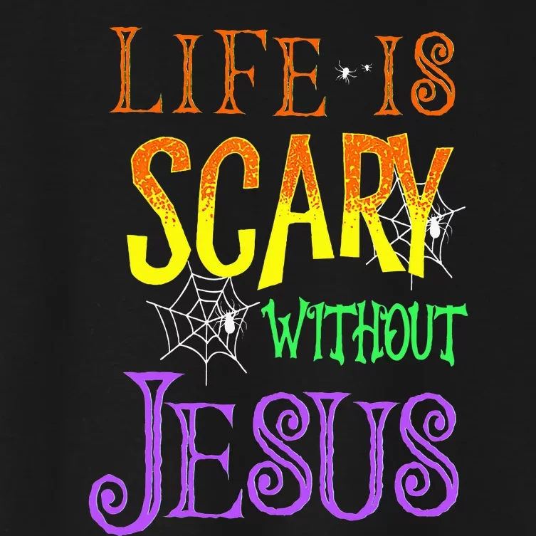 Life Is Scary Without Jesus Halloween Costume Women's Crop Top Tee