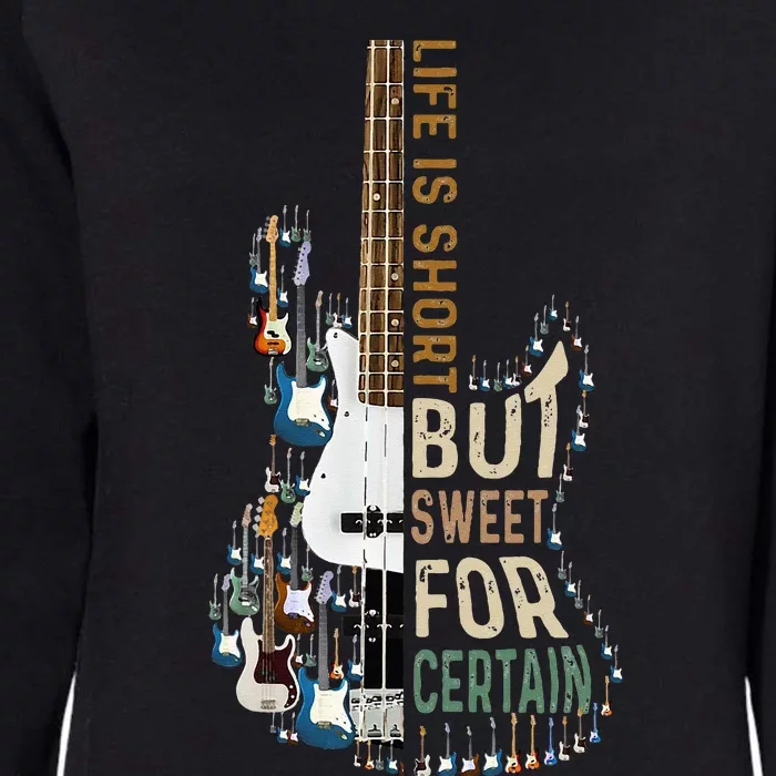 Life Is Short But Sweet For Certain Guitar LoverMusic Lover Womens California Wash Sweatshirt