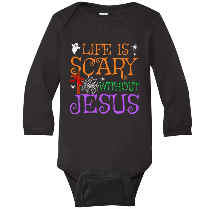 Life Is Scary Without Jesus Baby Long Sleeve Bodysuit