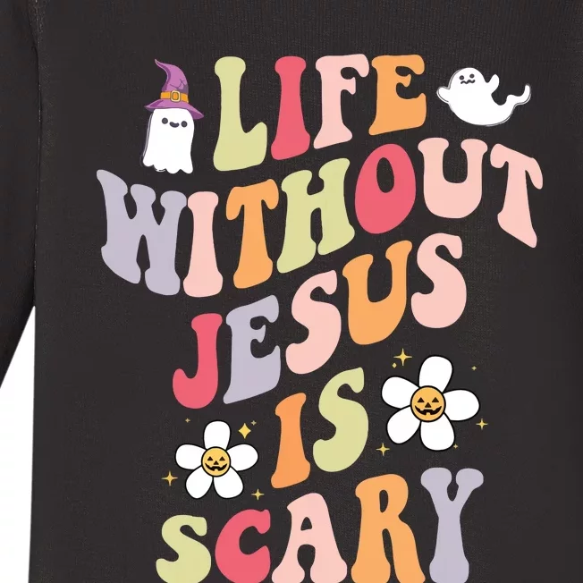 Life Is Scary Without Jesus Souls Day Halloween Women Baby Long Sleeve Bodysuit